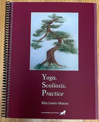 Yoga, Scoliosis, Practice by Rita Lewis-Manos